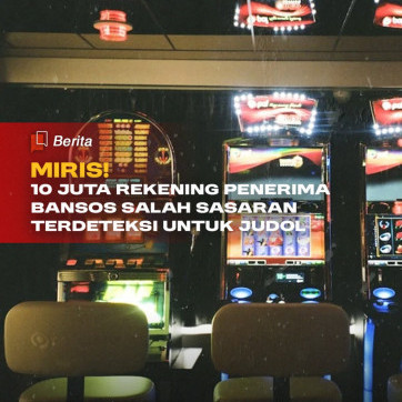 Miris! 10 Juta Rekening Penerima Bansos Salah Sasaran Terdeteksi untuk Judol