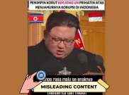 [HOAKS atau FAKTA] : Prihatin, Kim Jong-un Siap Ambil alih Pimpin Indonesia untuk Bersihkan Pejabat Koruptor