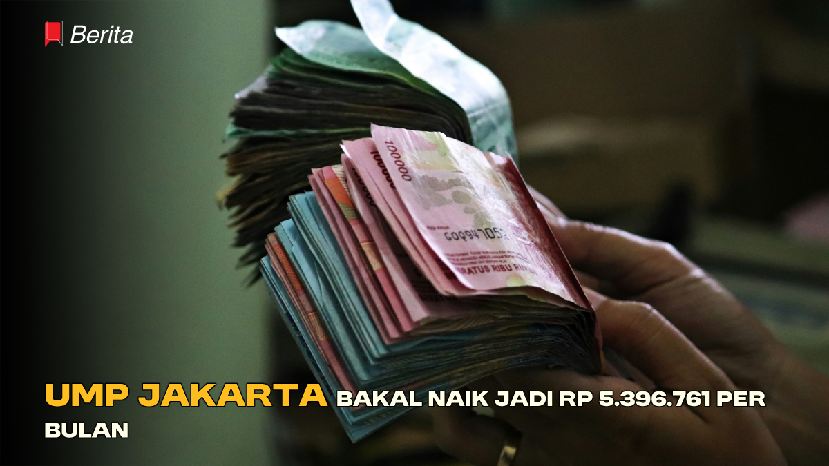 UMP Jakarta Bakal Naik Jadi Rp 5.396.761 Per Bulan