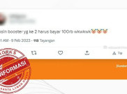 [HOAKS atau FAKTA]: Vaksin Booster Kedua Bayar Rp 100 Ribu