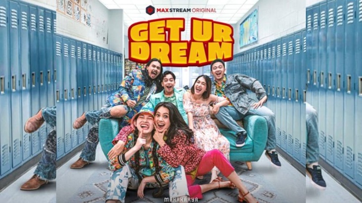 Serial 'Get Ur Dream' Segera Hadir di MAXStream