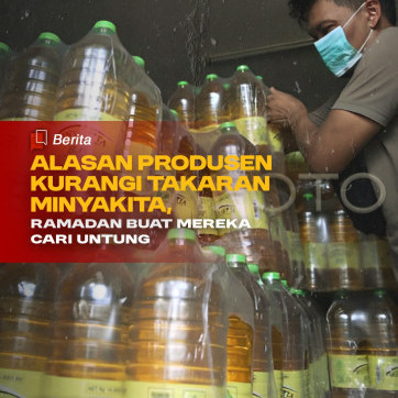 Alasan Produsen Kurangi Takaran MinyaKita: Ramadan Buat Mereka Cari Untung