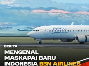 BBN Airlines Resmi Mengudara di Indonesia, Ini Dia Profil hingga Harga Tiketnya