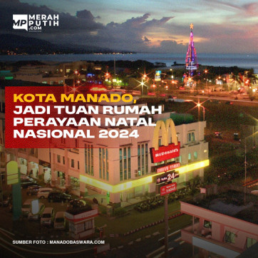 Kota Manado Jadi Tuan Rumah Perayaan Natal Nasional 2024