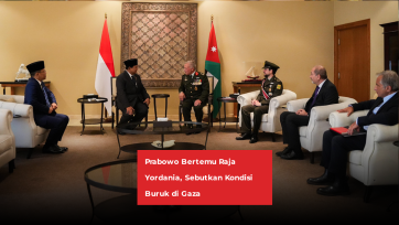 Prabowo Bertemu Raja Yordania, Sebutkan Kondisi Buruk di Gaza