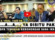 [HOAKS atau FAKTA]: DPR Temukan Kebohongan Dana Cadangan IKN