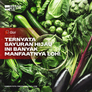 Ternyata Sayuran Hijau Ini Banyak Manfaatnya Loh!