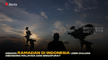 Kenapa Ramadan di Indonesia Lebih Duluan Dibanding Malaysia dan Singapura?