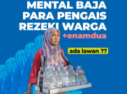 Mental Baja Para Pengais Rezeki Warga +62