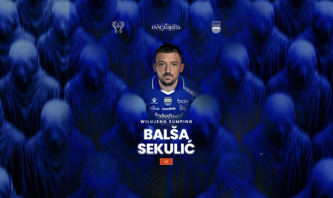 Balsa Sekulic Punya Karakter dan Kualitas yang Dibutuhkan Persib Bandung Setelah Ditinggal Andrew Jung