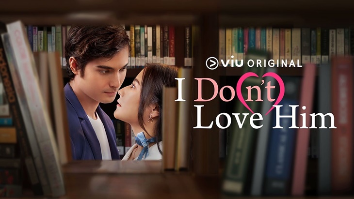 Serial 'I Don't Love Him' Suguhkan Ragam Konflik dalam Percintaan