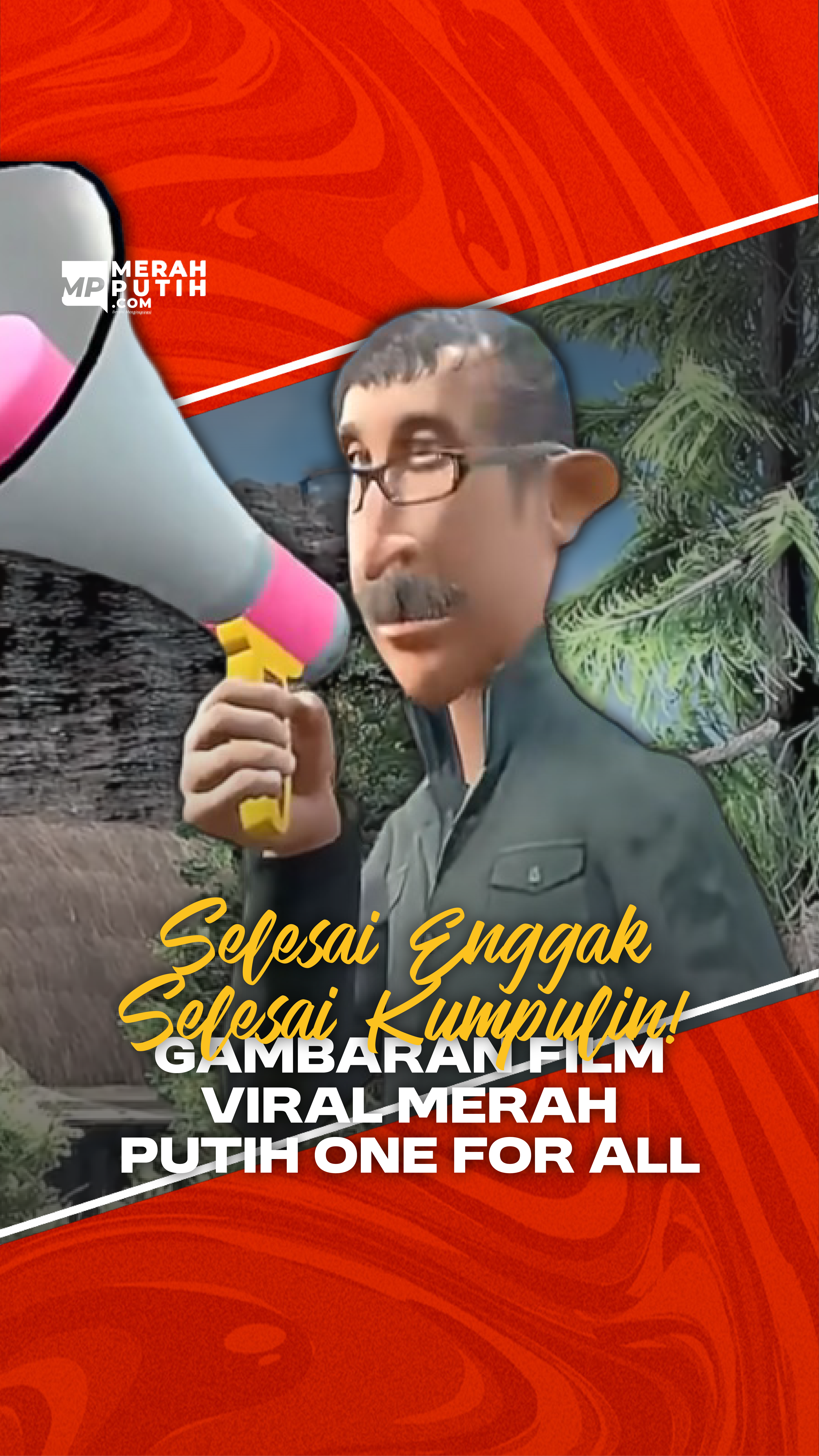 Selesai Enggak Selesai Kumpulin! Gambaran Trailer Film Merah Putih One for All