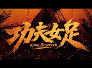Sinopsis Film 'Kung Fu Soccer', Spin-off 'Shaolin Soccer' Garapan Stephen Chow Raup Rp 1,2 Triliun dalam 2 Hari