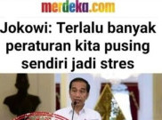 [HOAKS atau FAKTA]: Jokowi Stres Banyak Peraturan di Indonesia
