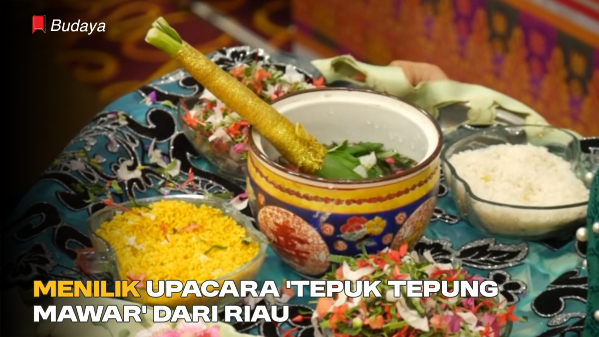 Menilik Upacara 'Tepuk Tepung Mawar' dari Riau