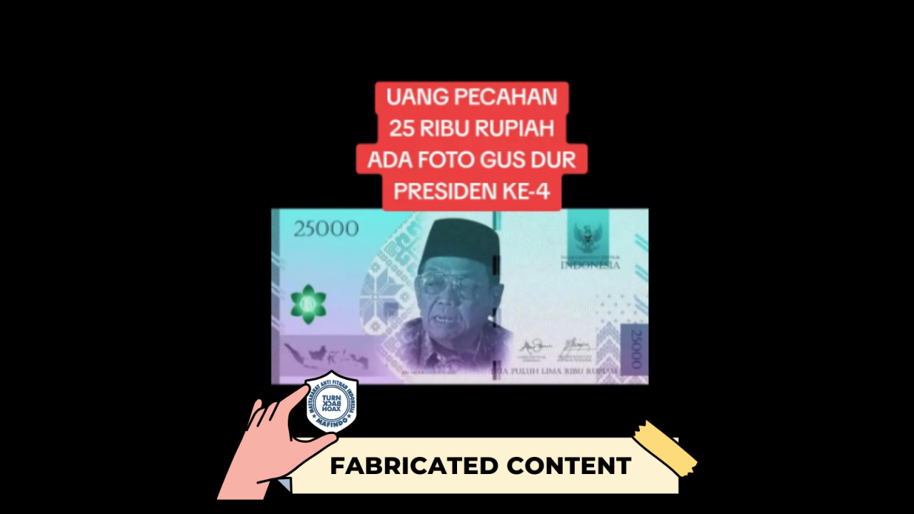 [HOAKS atau FAKTA] : Prabowo Terbiktan Uang Rp 25 Ribu Bergambar Gus Dur