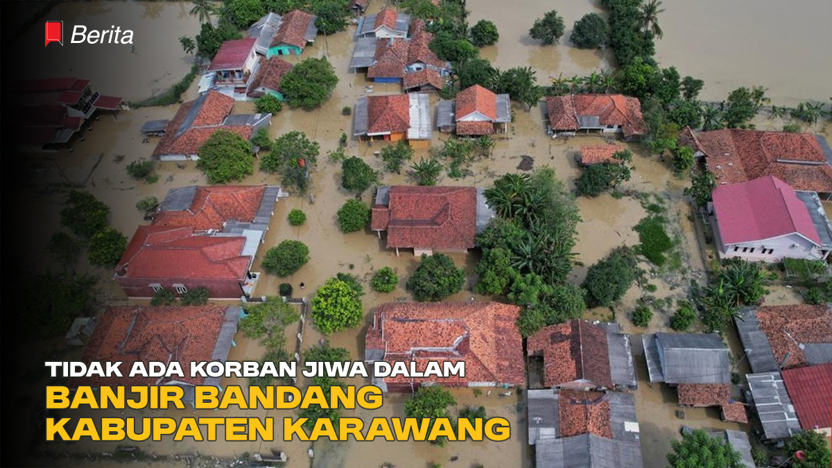 Tidak Ada Korban Jiwa dalam Banjir Bandang Kabupaten Karawang