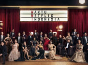 7 Film Indonesia di Waktu Netflix Indonesia