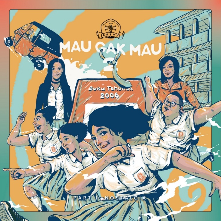 RAPOT Nostlagia di Episode Pertama ‘Mau Gak Mau Season 2’