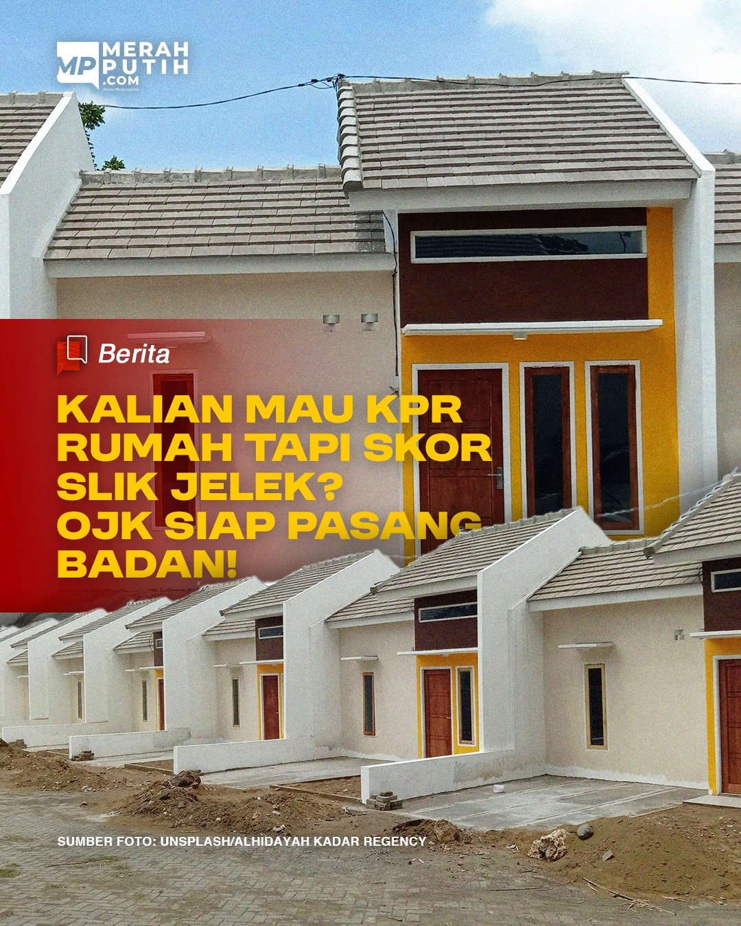 Kalian Mau KPR Rumah tapi Skor SLIK Jelek? OJK Siap Pasang Badan!