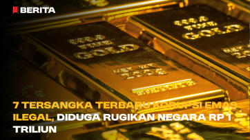 7 Tersangka Terbaru Korupsi Emas Ilegal, Diduga Rugikan Negara Rp 1 Triliun