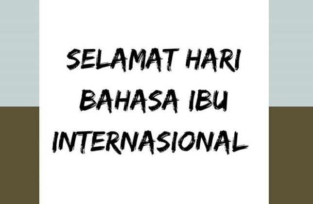 Tanggal 21 Februari Adalah Hari Bahasa Ibu Internasional