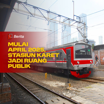 Mulai April 2025, Stasiun Karet Jadi Ruang Publik