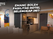 Emang Boleh Fasilitas Hotel Selengkap Ini?