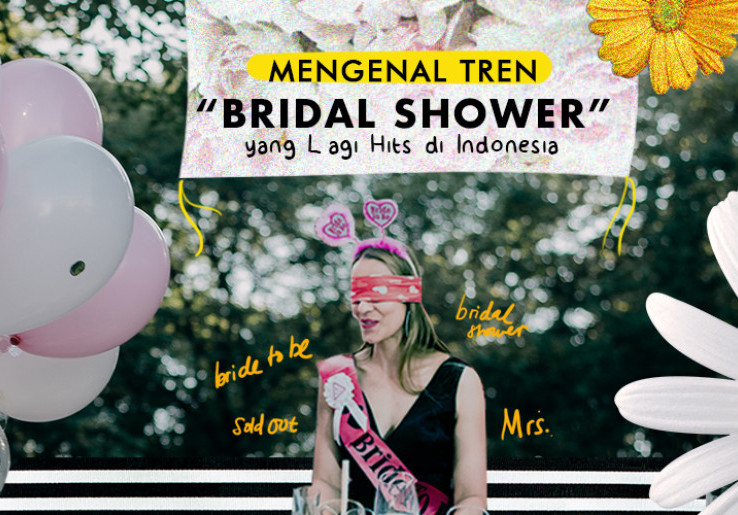 Apa Sih Arti Sesungguhnya “Bridal Shower” yang Kini Lagi Ngehits?
