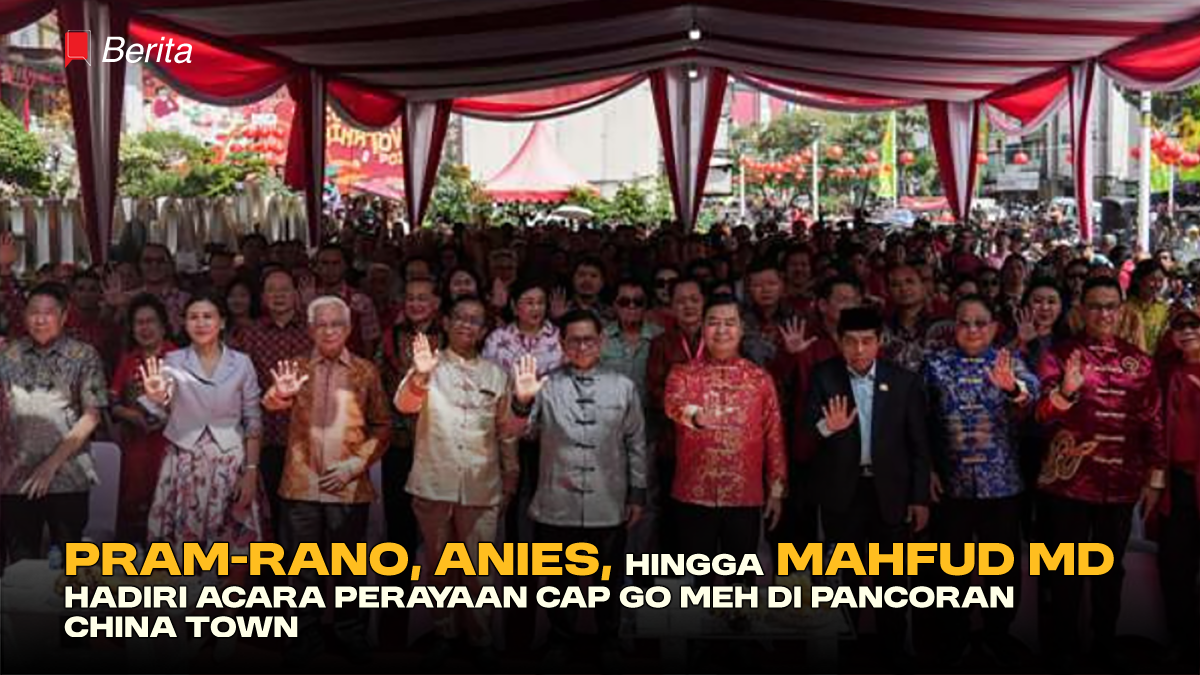 Pram-Rano, Anies, hingga Mahfud MD Hadiri Acara Perayaan Cap Go Meh di Pancoran China Town