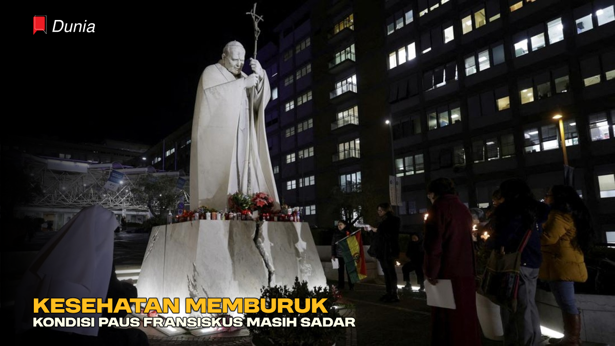 Kesehatan Memburuk, Kondisi Paus Fransiskus Masih Sadar