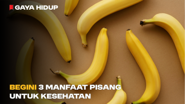 Ini 3 Manfaat Pisang untuk Kesehatan