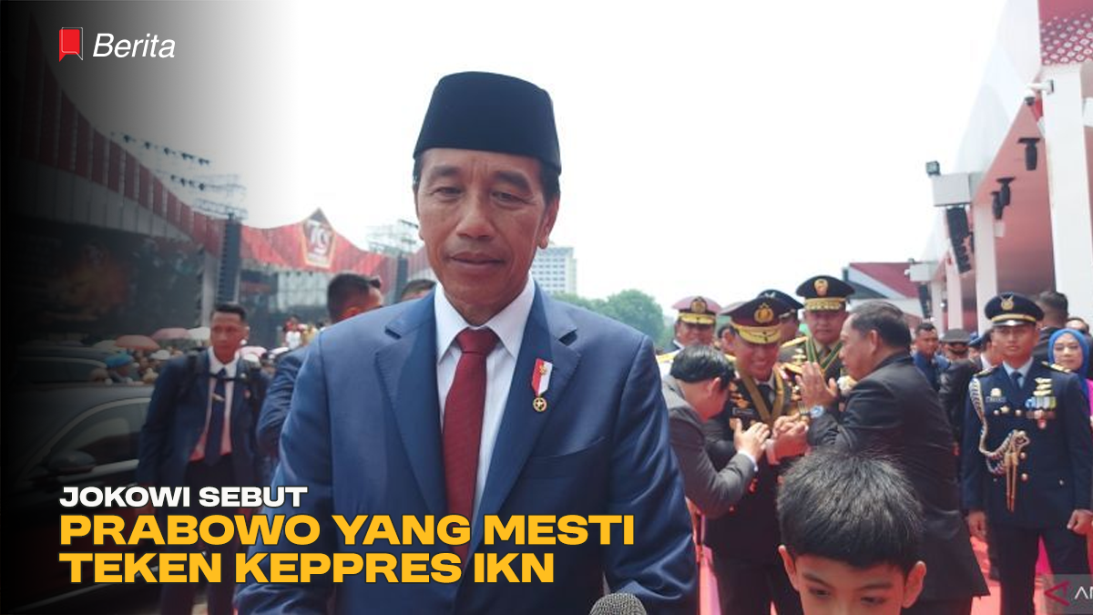 Jokowi Sebut Prabowo yang Mesti Teken Keppres IKN