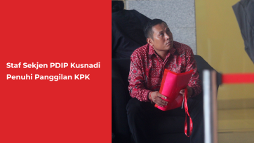 Staf Sekjen PDIP Kusnadi Penuhi Panggilan KPK