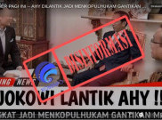 [HOAKS atau FAKTA]: Presiden Joko Widodo Melantik AHY Sebagai Menkopolhukam