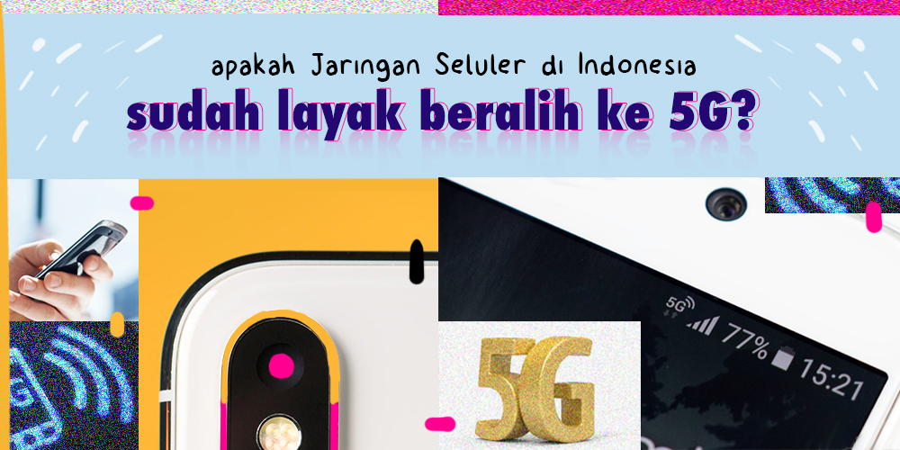 Siapkah Indonesia Beralih ke Jaringan 5G?