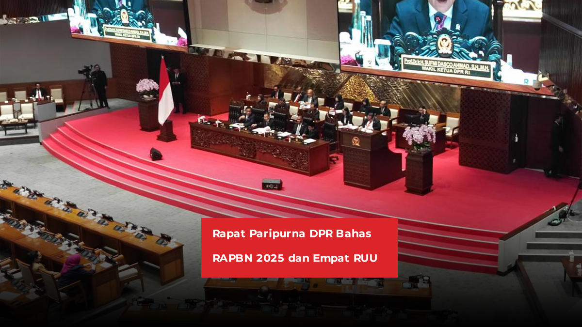 Rapat Paripurna DPR Bahas RAPBN 2025 dan Empat RUU