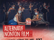 Alternatif Nonton Film : Tidak Harus ke Mal Kok