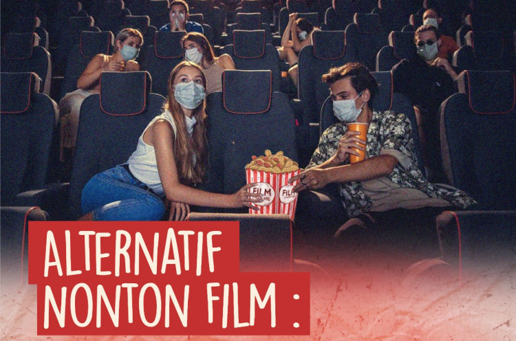 Alternatif Nonton Film : Tidak Harus ke Mal Kok