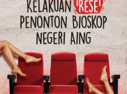 Kelakuan Rese Penonton Bioskop Negeri Aing