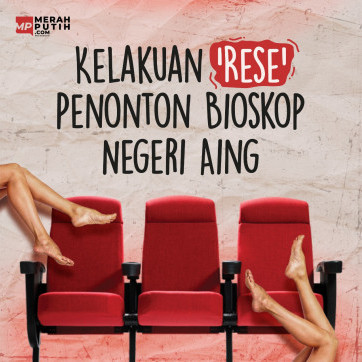 Kelakuan Rese Penonton Bioskop Negeri Aing
