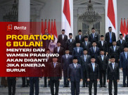 Probation 6 Bulan, Menteri dan Wamen Prabowo akan Diganti Jika Kinerja Buruk