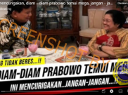 [HOAKS atau FAKTA]: Prabowo Diam-diam Temui Megawati Bahas Gibran