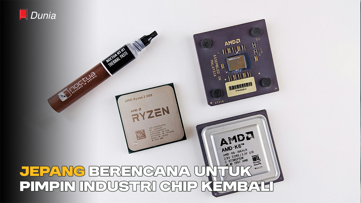 Jepang Berencana untuk Pimpin Industri Chip Kembali