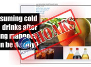 [HOAKS atau FAKTA]: Minum Dingin Usai Makan Mangga Sebabkan Kematian