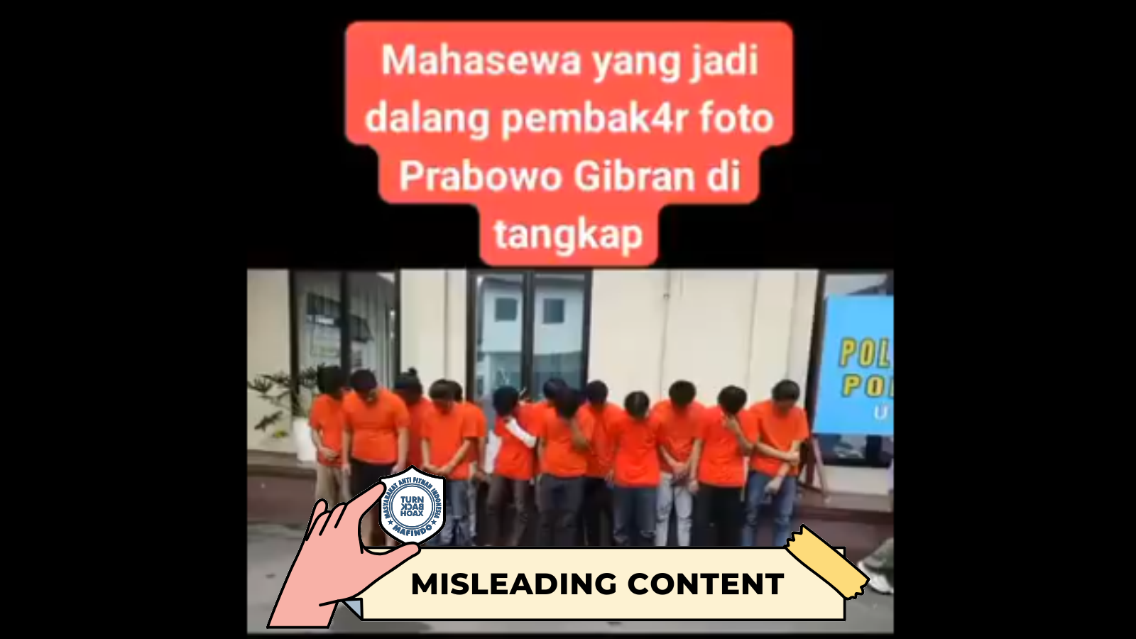 [HOAKS atau FAKTA] : Mahasiswa Ditangkap Karena Bakar Foto Prabowo dan Gibran