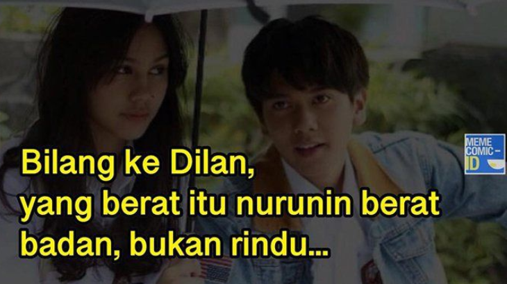Simak Nih Guys! 6 Meme Dilan Versi