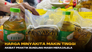 Harga MinyaKita Makin Tinggi Akibat Praktik Bundling Masih Merajalela