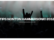 Penggemar Metal Wajib Baca! Tips Nonton Hammersonic 2018 Supaya Enggak Ngaco