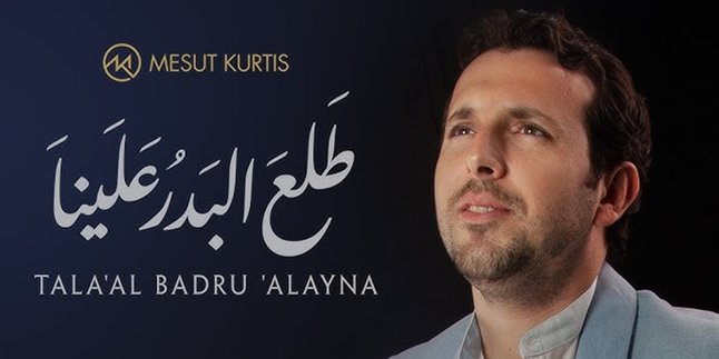 Lirik 'Tala' Al Badru'Alayna' Lagu Mesut Kurtis Berisi Syair Kuno Kedatangan Nabi Muhammad